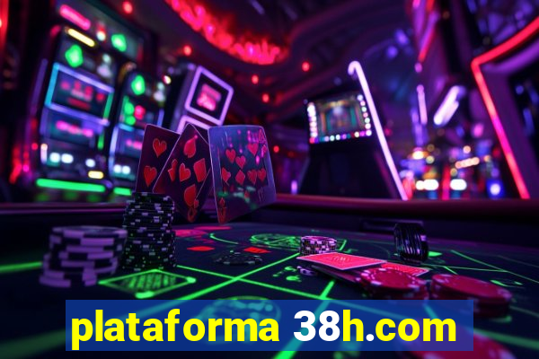 plataforma 38h.com